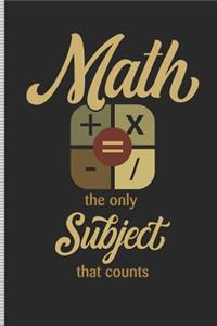 Math the Only Subject That Counts