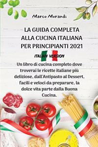 La Guida Completa Alla Cucina Italiana Per Principianti 2021