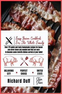 Easy Bacon Cookbook For The Whole Family