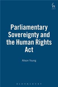 Parliamentary Sovereignty and the Human Rights ACT