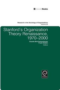 Stanford's Organization Theory Renaissance, 1970-2000