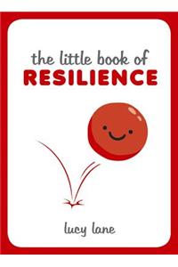 The Little Book of Resilience