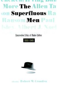 Superfluous Men: Conservative Critics of American Culture, 1900-1945