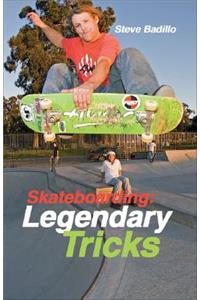 Skateboarding: Legendary Tricks