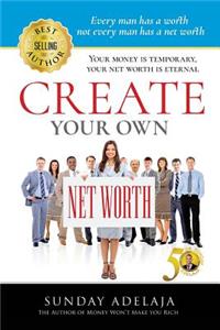 Create Your Own Net Worth