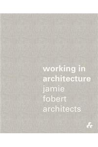 Working in Architecture: Jamie Fobert Architects