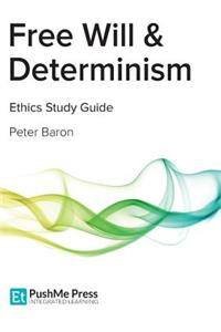 Free Will & Determinism Study Guide