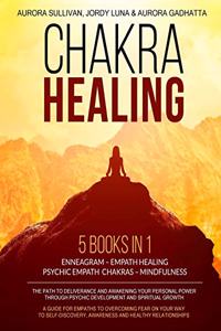 CHAKRA HEALING - 5 Books in 1