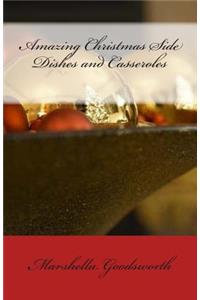 Amazing Christmas Side Dishes and Casseroles