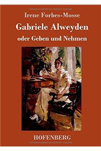 Gabriele Alweyden Oder Geben Und Nehmen