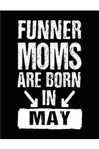 Funner Moms Are Born In May