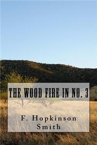 The Wood Fire in No. 3