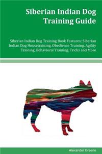 Siberian Indian Dog Training Guide Siberian Indian Dog Training Book Features