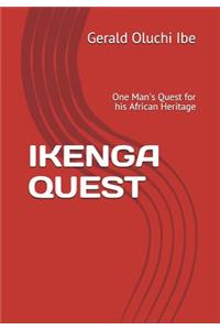 Ikenga Quest: One Man's Quest for His African Heritage