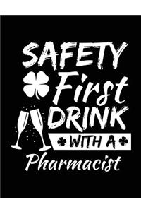 Safety First Drink With A Pharmacist: St. Patrick's Day Journal Notebook