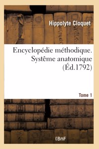Encyclopédie Méthodique. Systême Anatomique