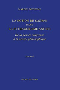 La Notion de Daimon Dans Le Pythagorisme Ancien