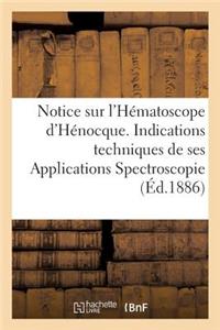 Notice Sur l'Hématoscope d'Hénocque. Indications Techniques de Ses Applications Spectroscopie