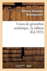 Cours de Géométrie Analytique. 2e Édition