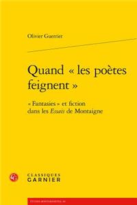 Quand Les Poetes Feignent