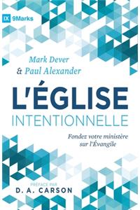 L'Église intentionnelle (The Deliberate Church)