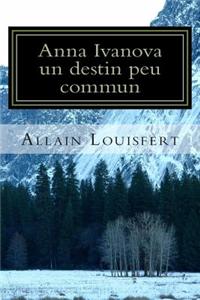 Anna Ivanova Un Destin Peu Commun