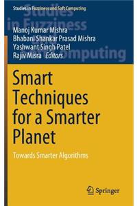 Smart Techniques for a Smarter Planet