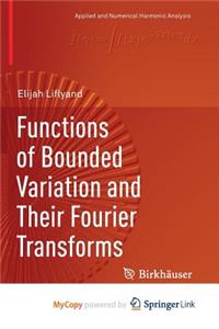 Functions of Bounded Variation and Their Fourier Transforms