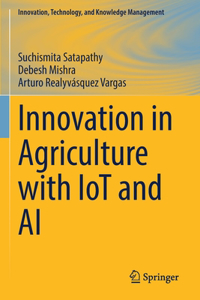 Innovation in Agriculture with Iot and AI