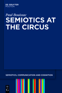 Semiotics at the Circus