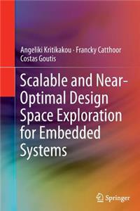 Scalable and Near-Optimal Design Space Exploration for Embedded Systems