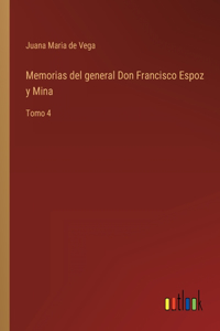 Memorias del general Don Francisco Espoz y Mina