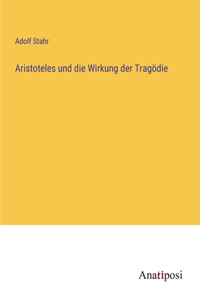 Aristoteles und die Wirkung der Tragödie