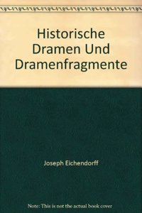Dramen I: Erster Teil: Historische Dramen Und Dramenfragmente. Text Und Varianten