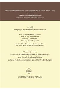 Untersuchungen zum Einfluß klebstoffspezifischer Verformungs- und Festigkeitseigenschaften auf das Festigkeitsverhalten geklebter Verbindungen