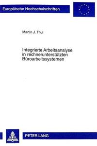 Integrierte Arbeitsanalyse in Rechnerunterstuetzten Bueroarbeitssystemen