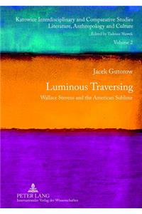 Luminous Traversing