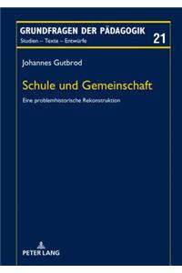 Schule Und Gemeinschaft: Eine Problemhistorische Rekonstruktion