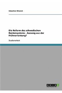 Die Reform des schwedischen Rentensystems - Ausweg aus der Frühverrentung?