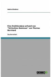 Eine Erzählanalyse anhand von Schlechtes Gewissen von Thomas Bernhard