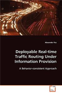Deployable Real-time Traffic Routing Under Information Provision