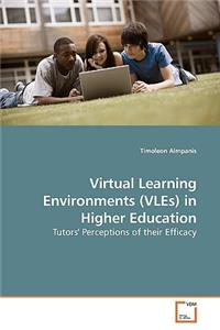 Virtual Learning Environments (VLEs) in Higher Education