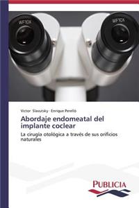 Abordaje endomeatal del implante coclear