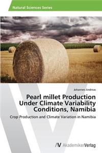 Pearl millet Production Under Climate Variability Conditions, Namibia