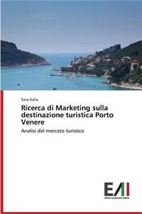 Ricerca Di Marketing Sulla Destinazione Turistica Porto Venere