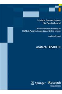 Mehr Innovationen FÃ¼r Deutschland: Wie Inkubatoren Akademische Hightech-AusgrÃ¼ndungen Besser FÃ¶rdern KÃ¶nnen