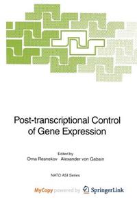 Post-Transcriptional Control of Gene Expression