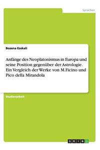 Anfänge des Neoplatonismus in Europa und seine Position gegenüber der Astrologie. Ein Vergleich der Werke von M.Ficino und Pico della Mirandola