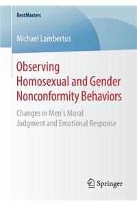Observing Homosexual and Gender Nonconformity Behaviors