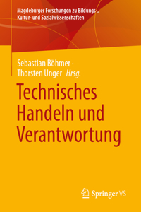 Technisches Handeln und Verantwortung